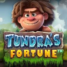 Tundra’s Fortune